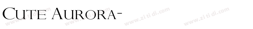 Cute Aurora字体转换